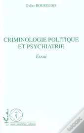Criminologie Politique En Psychiatrie