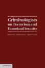Criminologists On Terrorism And Homeland Security - Preview