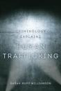 Criminology Explains Human Trafficking - Preview