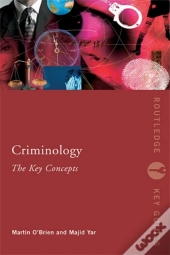 Criminology: The Key Concepts