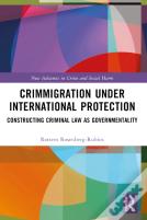 Crimmigration Under International Protection