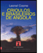 Crioulos e Brasileiros de Angola - Preview