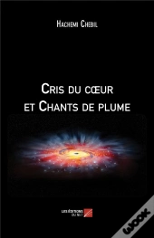 Cris Du Coeur Et Chants De Plume