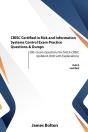 Crisc Certified In Risk And Information Systems Control Exam Practice Questions & Dumps - Preview