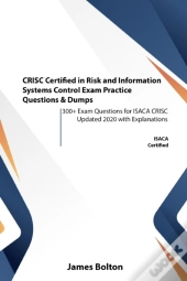 Crisc Certified In Risk And Information Systems Control Exam Practice Questions & Dumps
