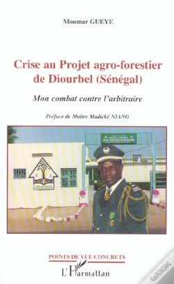 Capa do artigo Crise Au Projet Agro-Forestier De Diourbel ; Mon Combat Contre L'Arbitraire