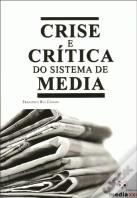 Crise e Crítica do Sistema de Media