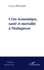 Crise Economique, Sante Et Mortalite A Madagascar - Preview