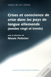 Capa do artigo Crise Et Conscience De Crise Dans Les Pays De Langue Allemande (Années Vingt Et Trente)