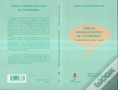 Crise Et Desorganisation De L'Entreprise ; L'Organisation Comme Espace
