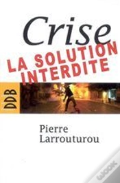 Capa do artigo Crise ; La Solution Interdite