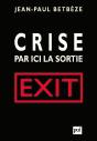 Crise : Par Ici La Sortie ; Exit - Preview