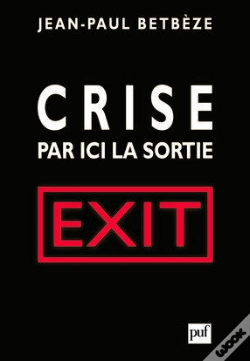 Capa do artigo Crise : Par Ici La Sortie ; Exit