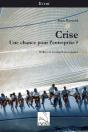 Crise : Une Chance Pour L'Entrepise ? - Preview