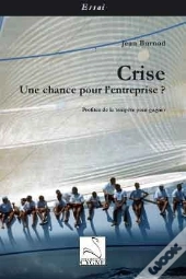 Crise : Une Chance Pour L'Entrepise ?