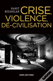 Crise, Violence, Dé-Civilisation