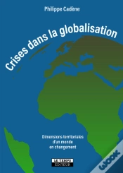 Capa do artigo Crises Dans La Globalisation : Dimensions Territoriales D