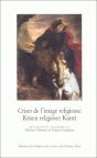 Crises De L'Image Religieuse ; Krisen Religioser Kunst ; De Nicee Ii A Vatican Ii - Preview