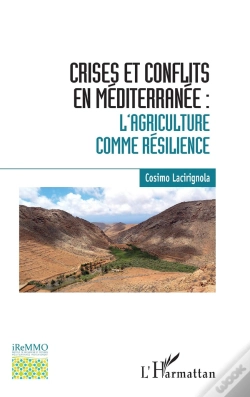 Capa do artigo Crises Et Conflits En Méditerranée ; L'Agriculture Comme Résilience