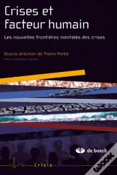 Crises Et Facteurs Humains ; Les Nouvelles Frontières Mentales Des Crises