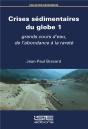 Crises Sédimentaires Du Globe T.1 ; Grands Cours D'Eau, De L'Abondance À La Rareté - Preview