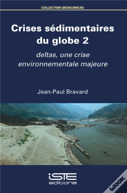 Capa do artigo Crises Sédimentaires Du Globe T.2 ; Deltas, Une Crise Environnementale Majeure