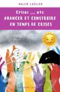 Crises...Etc : Avancer Et Construire En Temps De Crises - Preview