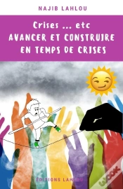 Capa do artigo Crises...Etc : Avancer Et Construire En Temps De Crises