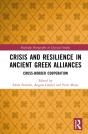 Crisis And Resilience In Ancient Greek Alliances - Preview