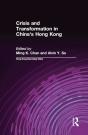 Crisis And Transformation In China'S Hong Kong - Preview