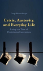 Crisis, Austerity, And Everyday Life - Preview