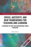 Crisis, Austerity, And New Frameworks For Teaching And Learning