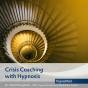 Crisis Coaching With Hypnosis - Preview