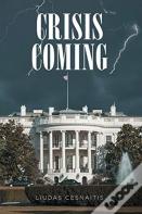 Crisis Coming