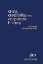 Crisis, Credibility And Corporate History - Preview