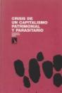 Crisis Del Capitalismo Patrimonial Y Parasitario - Preview