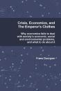 Crisis, Economics And The Emperor'S Clothes - Preview