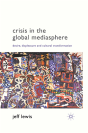 Crisis In The Global Mediasphere - Preview