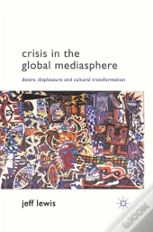 Crisis In The Global Mediasphere