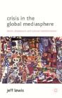 Crisis In The Global Mediasphere - Preview