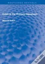 Crisis In The Primary Classroom