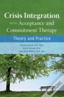 Crisis Integration With Acceptance And Commitment Therapy
