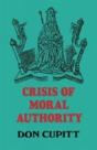Crisis Of Moral Authority - Preview