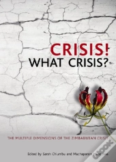 Crisis! What Crisis?