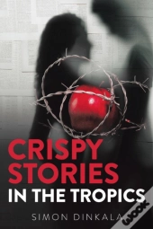 Crispy Stories In The Tropics