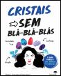 Cristais Sem Blá-Blá-Blás - Preview