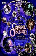 Cristal Oscuro. La Historia Visual Definitiva