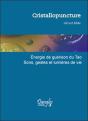Cristallopuncture ; Énergie De Guérison Du Tao ; Sons, Gestes Et Lumières De Vie - Preview