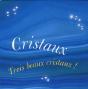 Cristaux ; Trois Beaux Cristaux ! - Preview