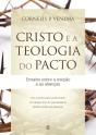Cristo E A Teologia Do Pacto - Preview